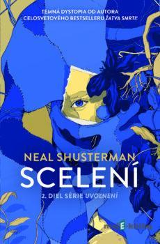 Scelení - Neal Shusterman