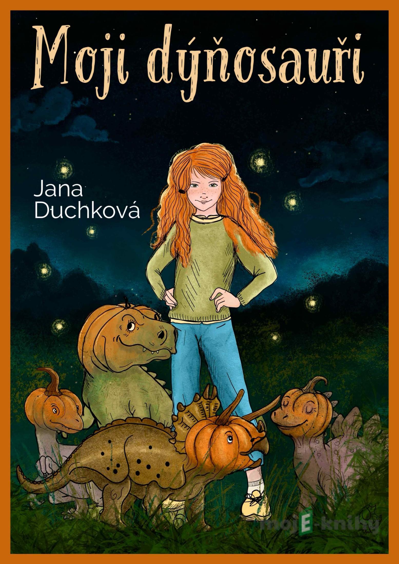 Moji dýňosauři - Jana Duchková Moji dýňosauři - Jana Duchková