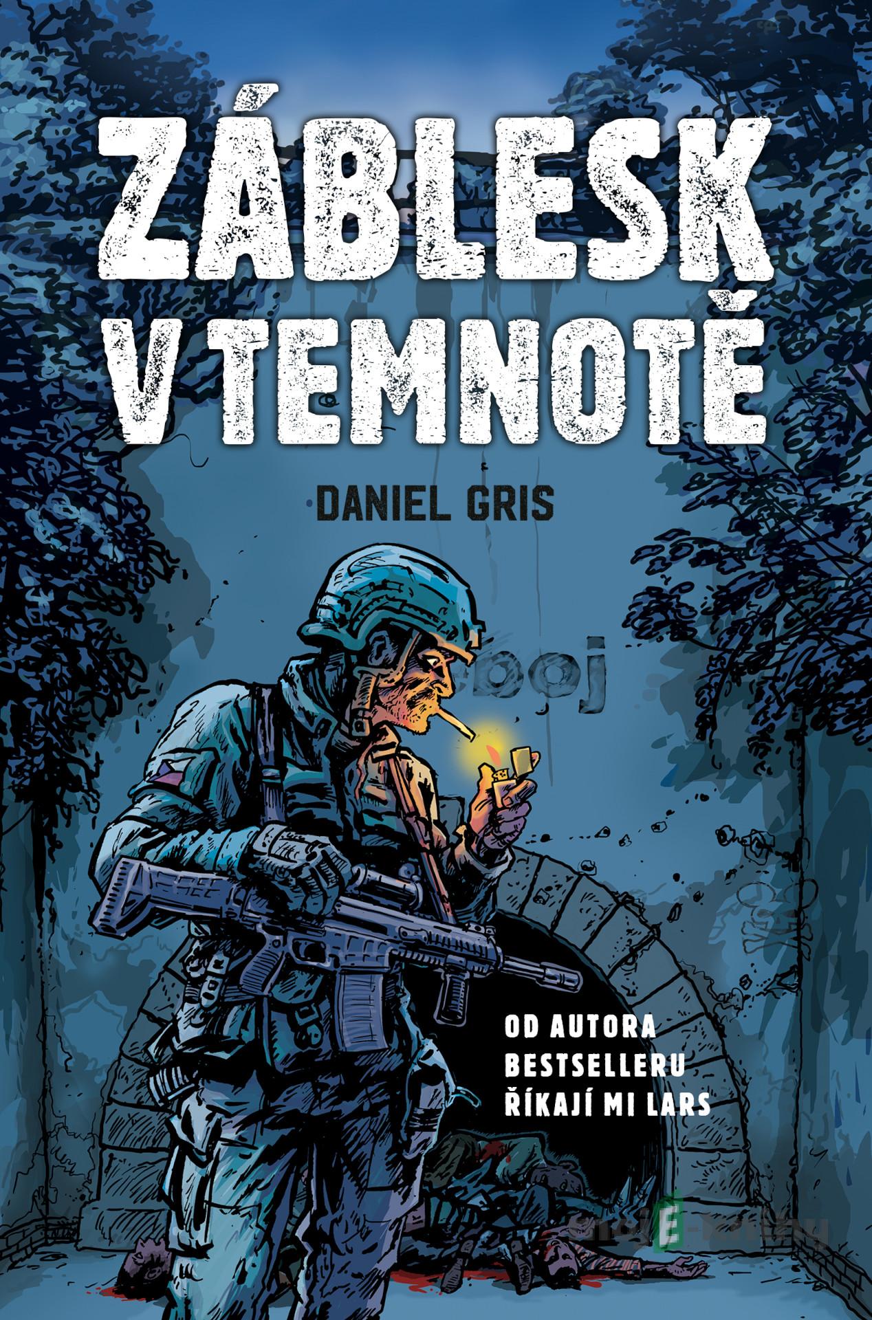 Záblesk v temnotě - Daniel Gris Záblesk v temnotě - Daniel Gris