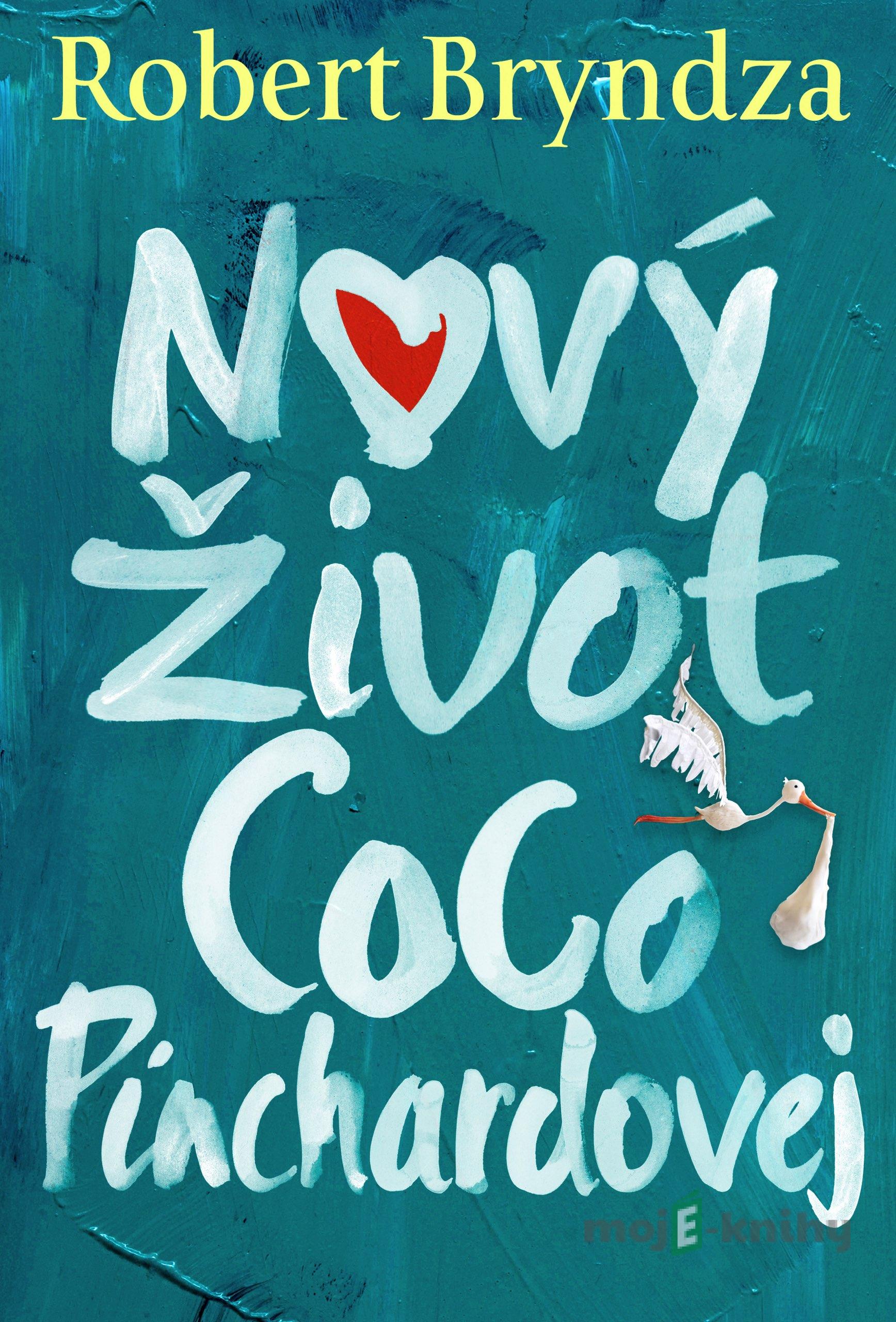 Nový život Coco Pinchardovej - Robert Bryndza Nový život Coco Pinchardovej - Robert Bryndza