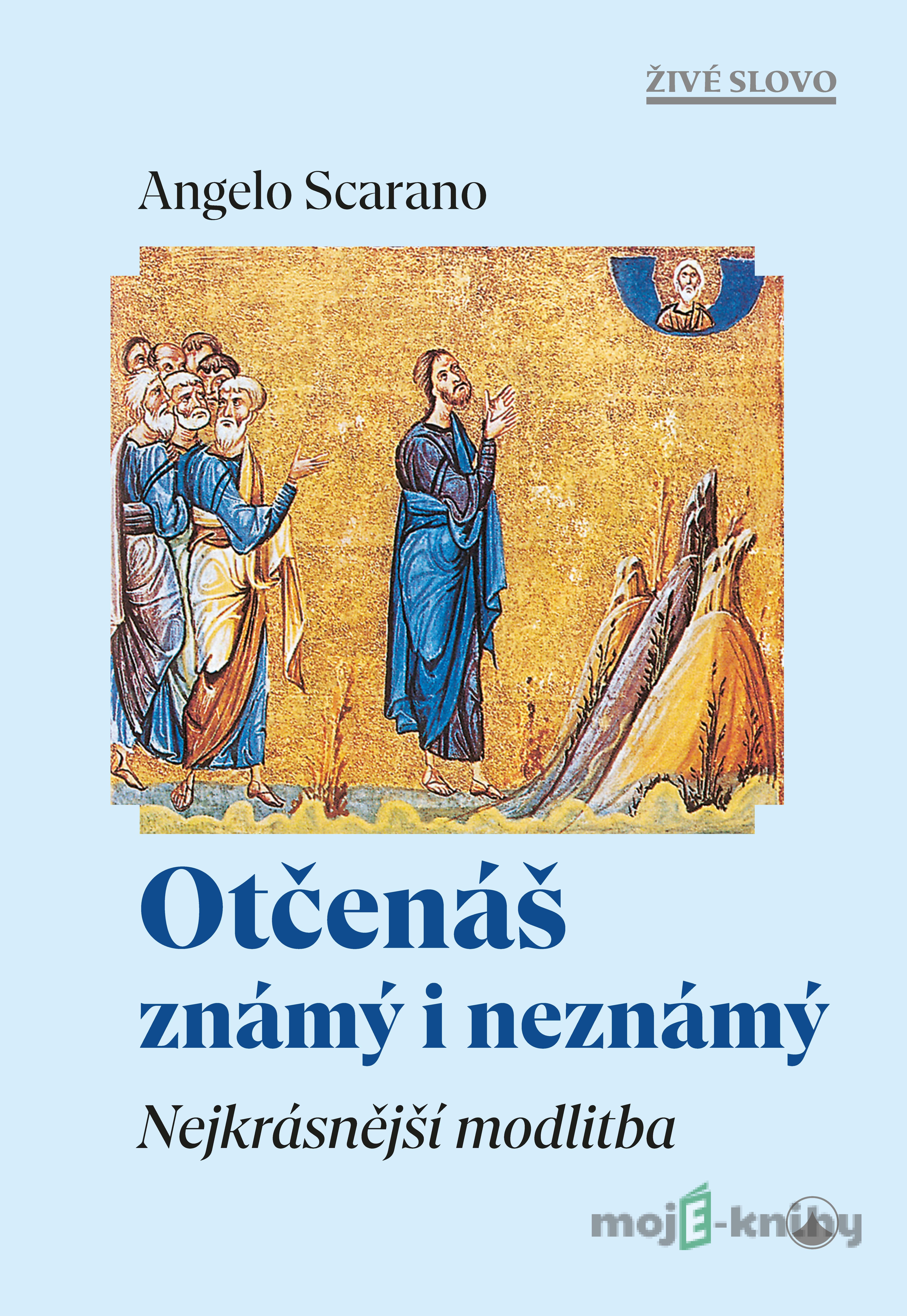 Otčenáš známý i neznámý - Angelo Scarano Otčenáš známý i neznámý - Angelo Scarano