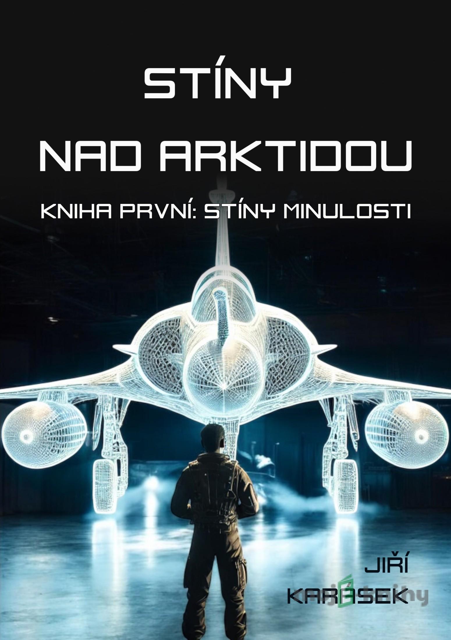Stíny nad Arktidou - Jiří Karásek Stíny nad Arktidou - Jiří Karásek