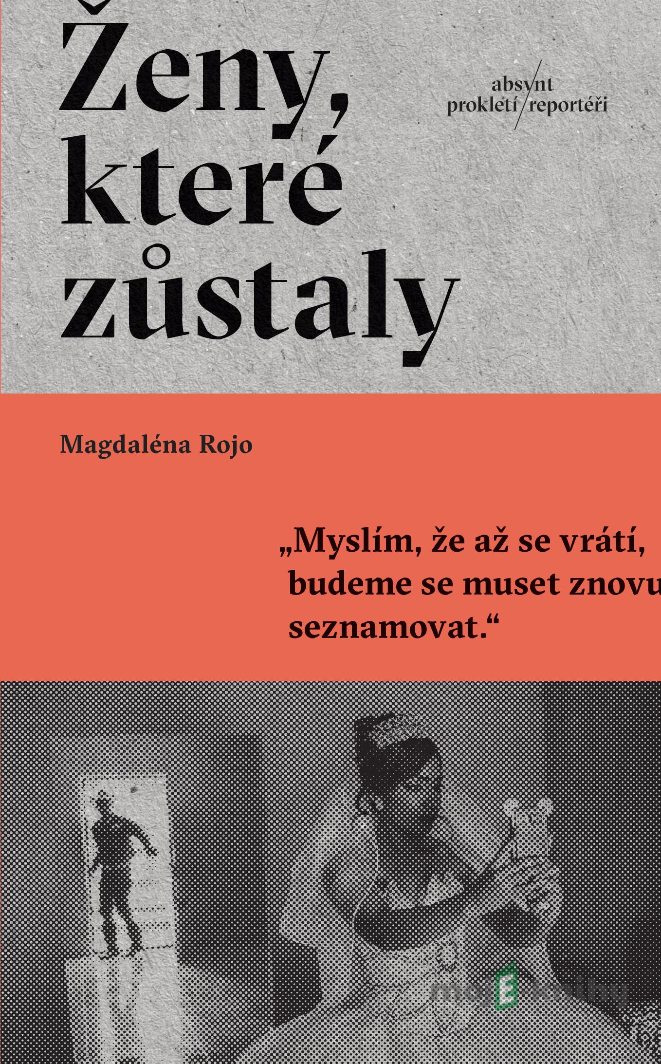 Ženy, které zůstaly - Magdaléna Rojo Ženy, které zůstaly - Magdaléna Rojo
