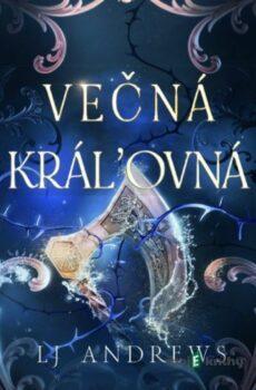 Večná kráľovná - L.J. Andrews