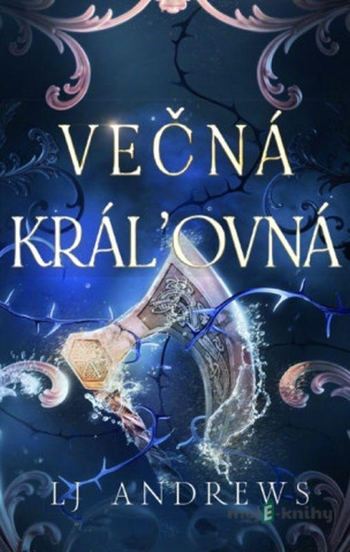 Večná kráľovná - L.J. Andrews Večná kráľovná - L.J. Andrews