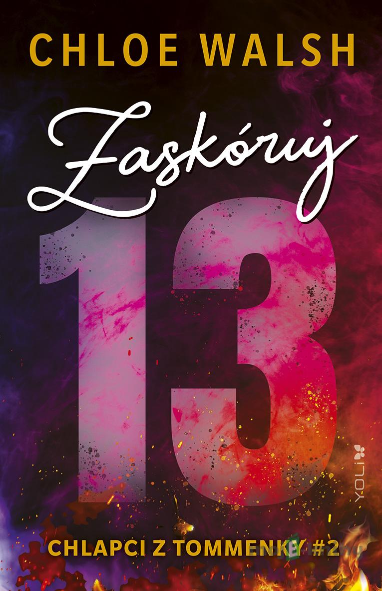 Zaskóruj 13 - Chloe Walsh Zaskóruj 13 - Chloe Walsh