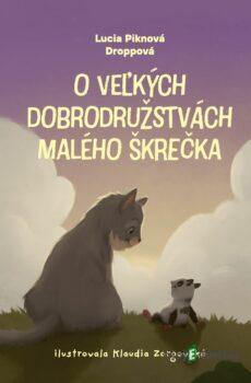O veľkých dobrodružstvách malého škrečka - Lucia Piknová Droppová
