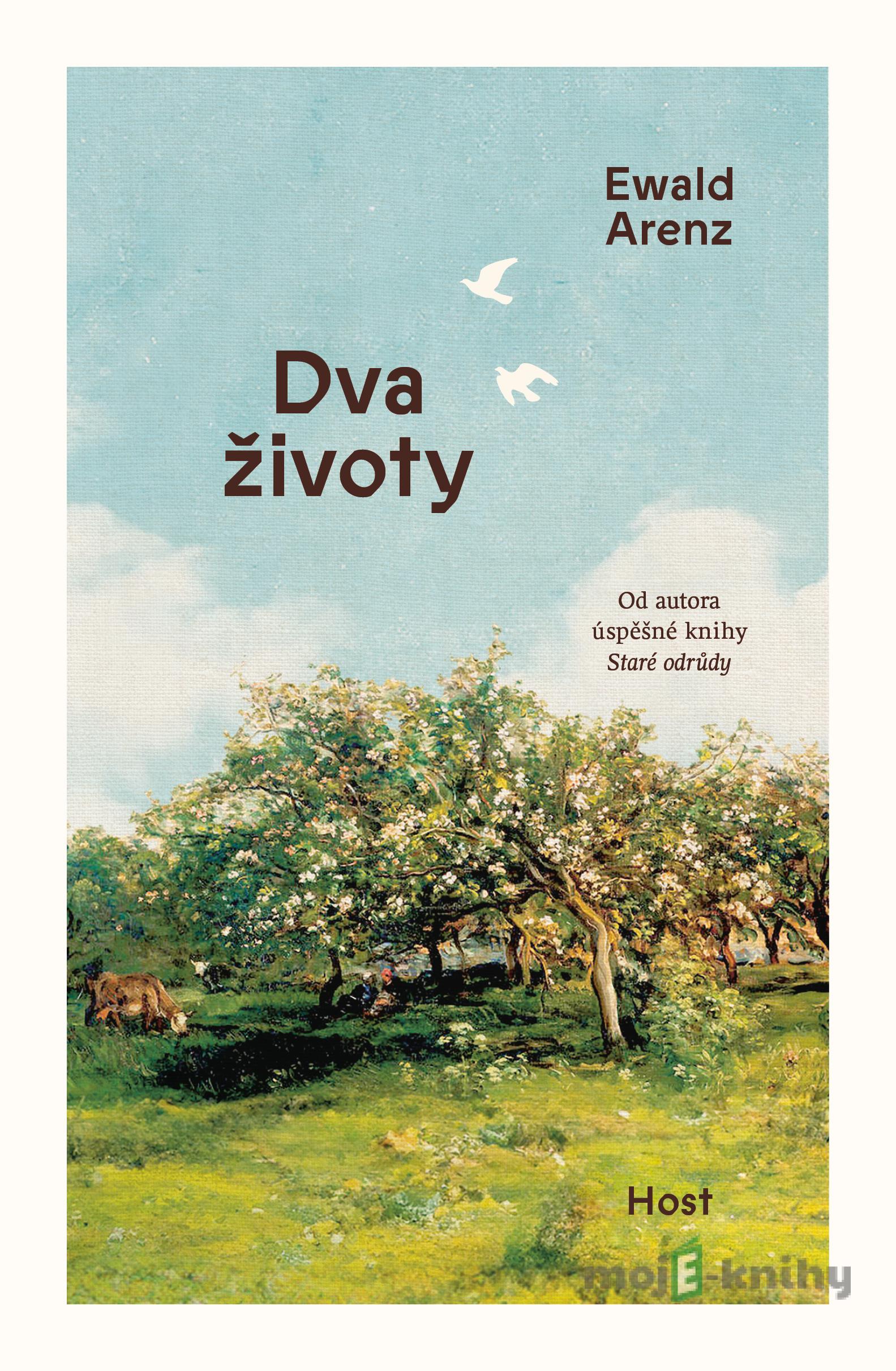 Dva životy - Ewald Arenz Dva životy - Ewald Arenz