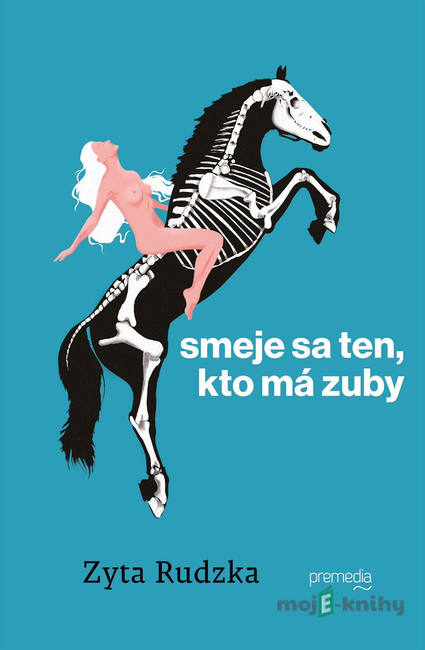 Smeje sa ten, kto má zuby - Zyta Rudzka Smeje sa ten, kto má zuby - Zyta Rudzka