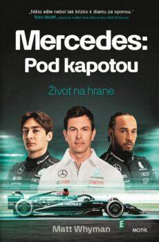 Mercedes: Pod kapotou - Matt Whyman
