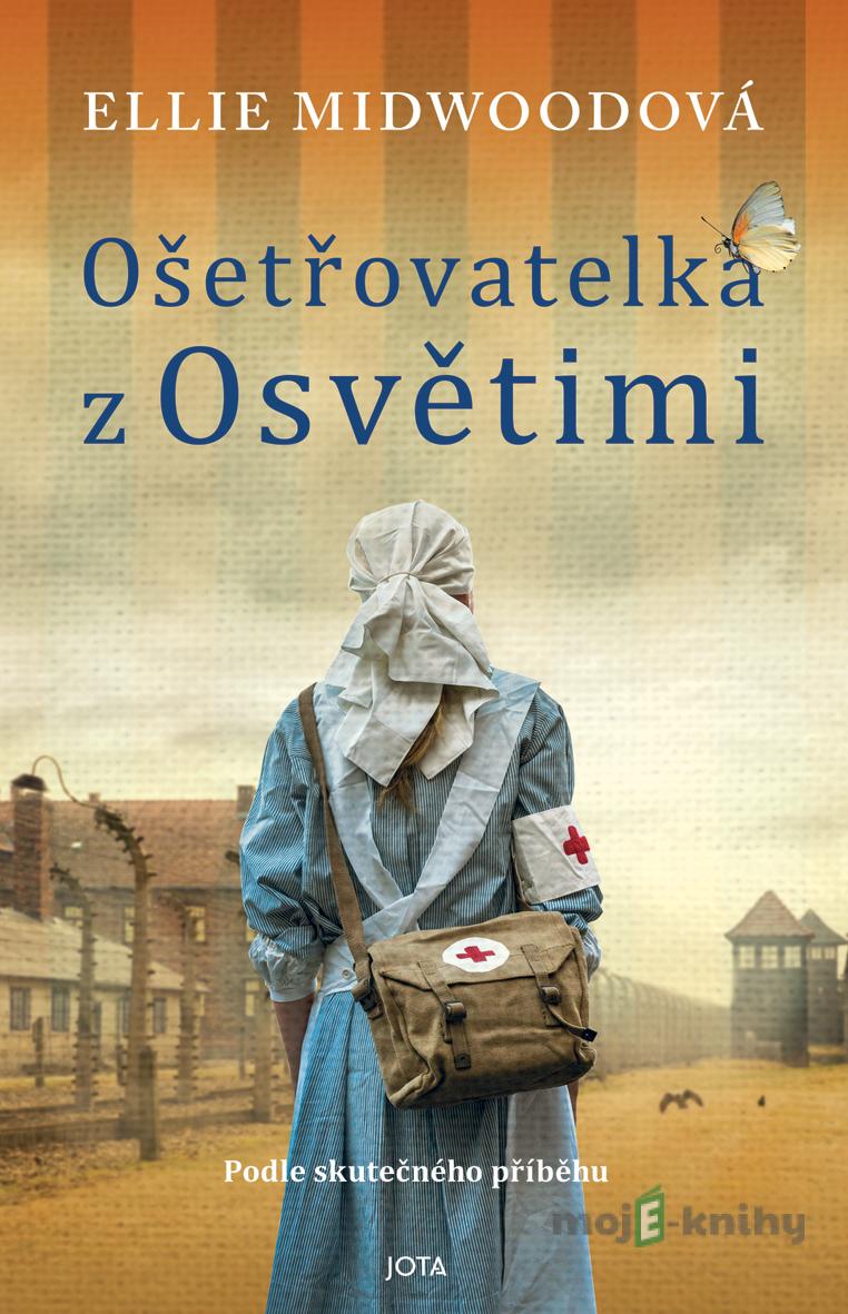 Ošetřovatelka z Osvětimi Ošetřovatelka z Osvětimi