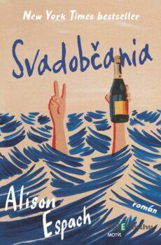 Svadobčania - Alison Espach