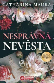 Nesprávná nevěsta - Catharina Maura