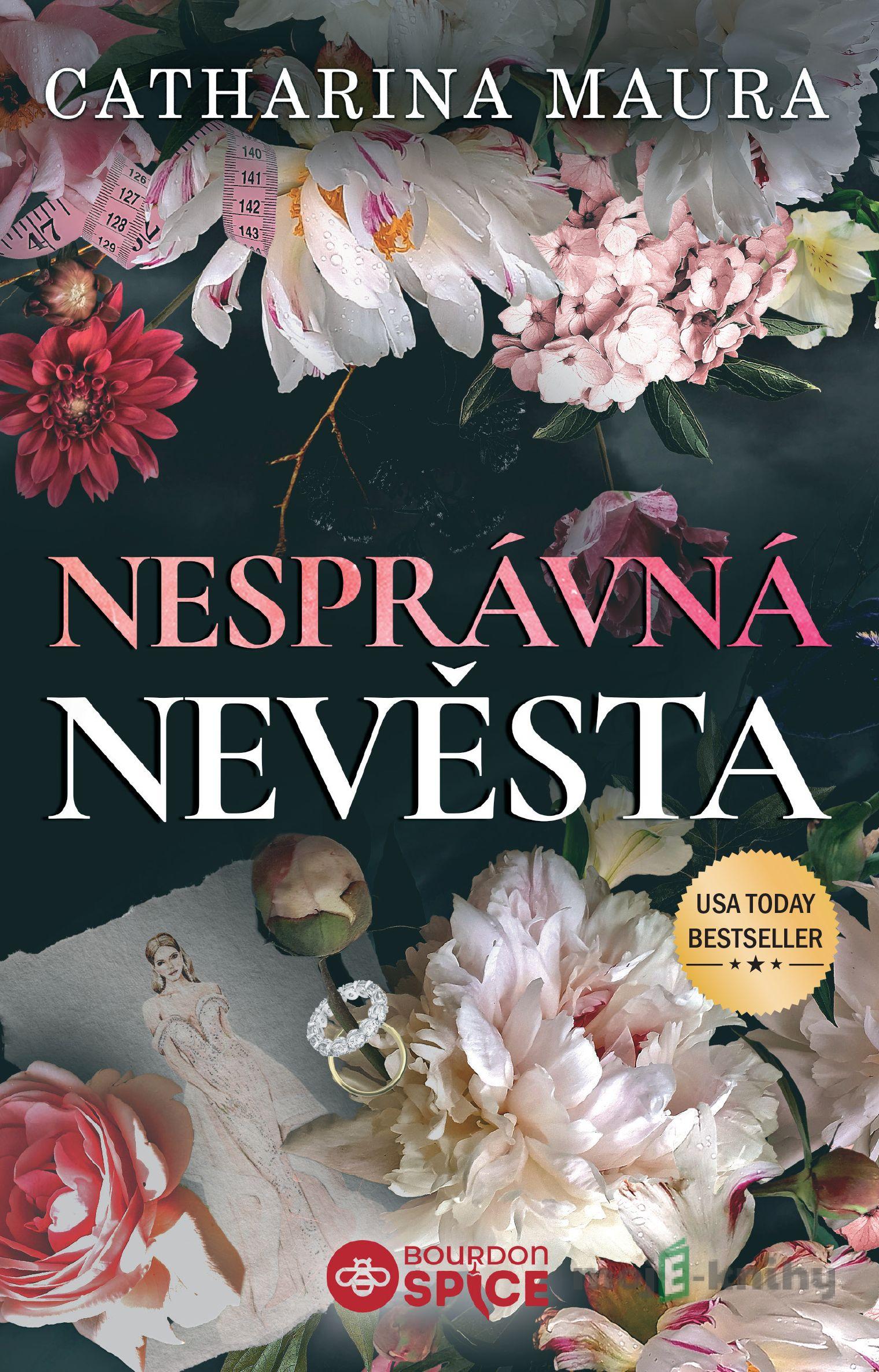 Nesprávná nevěsta - Catharina Maura Nesprávná nevěsta - Catharina Maura