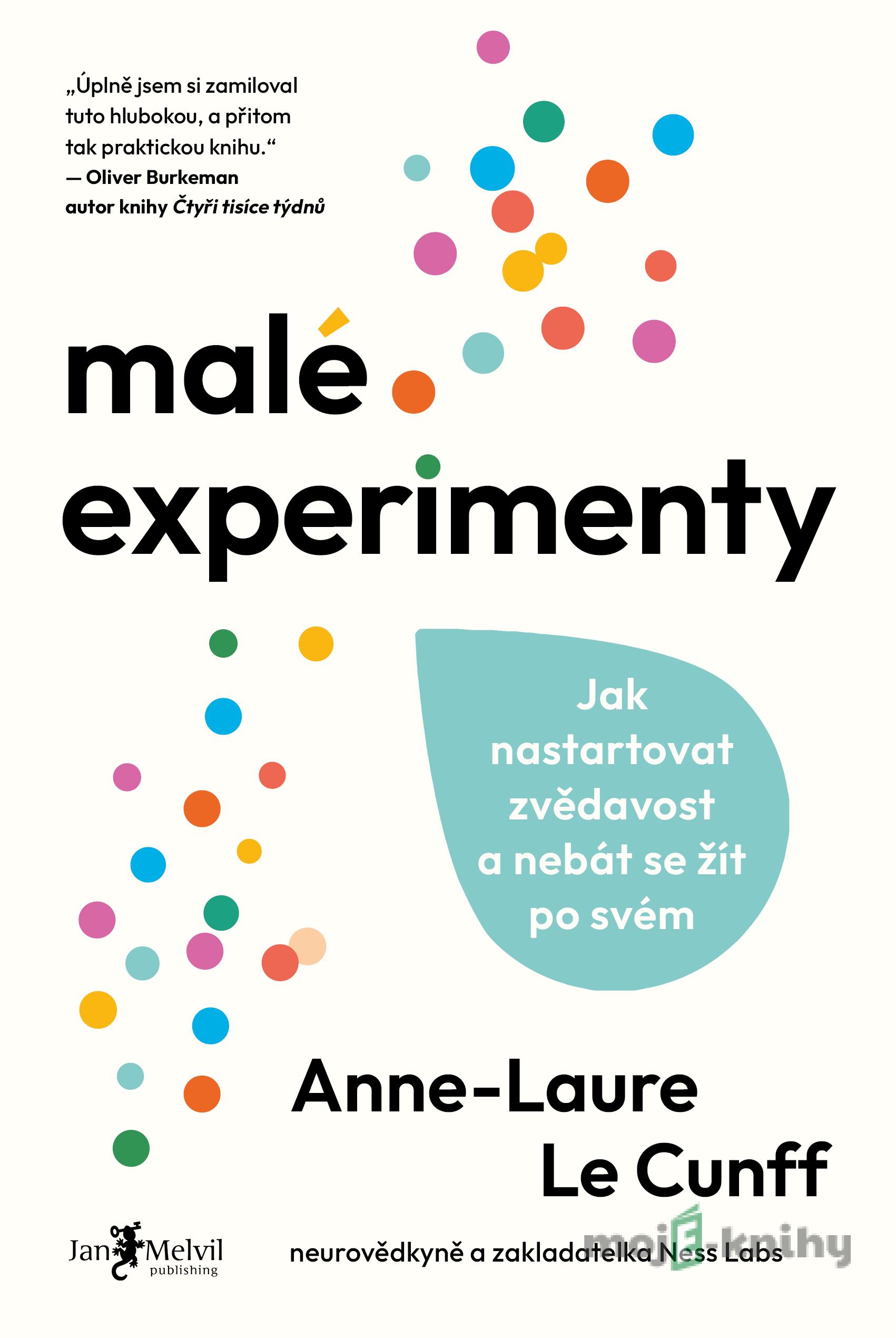 Malé experimenty - Anne-Laure Le Cunff Malé experimenty - Anne-Laure Le Cunff