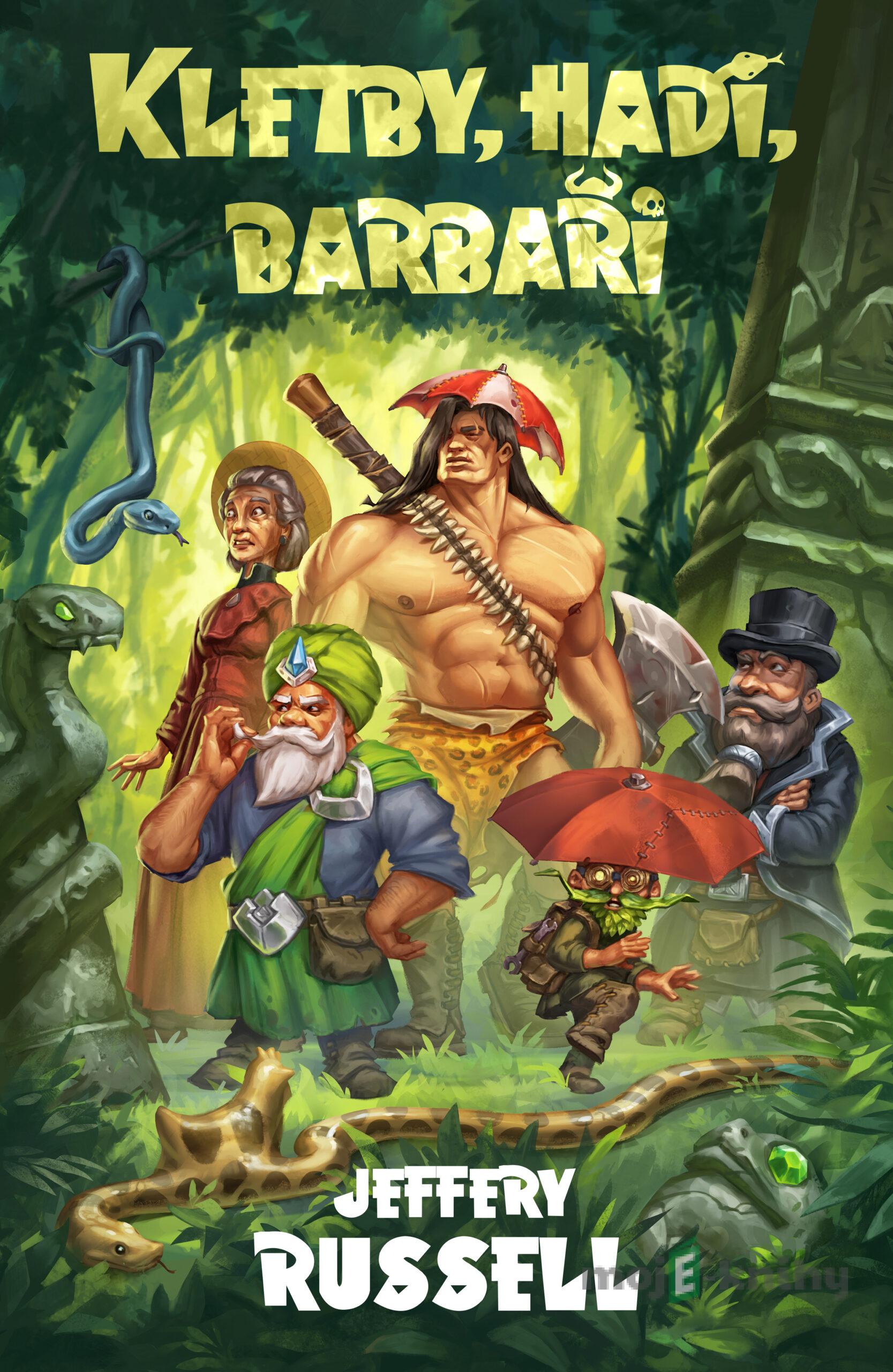 Kletby, hadi, barbaři - Jeffery Russell Kletby, hadi, barbaři - Jeffery Russell