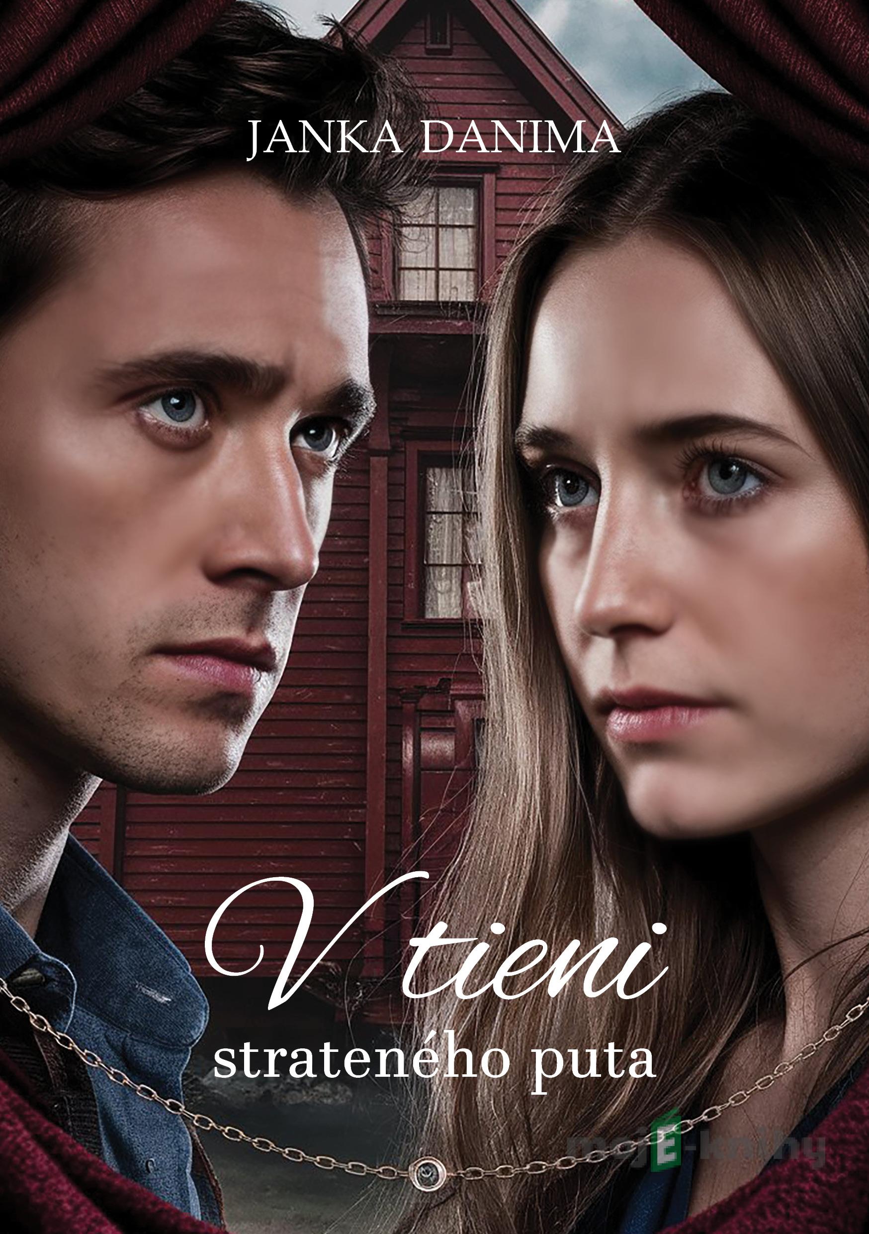 V tieni strateného puta - Janka Danima V tieni strateného puta - Janka Danima