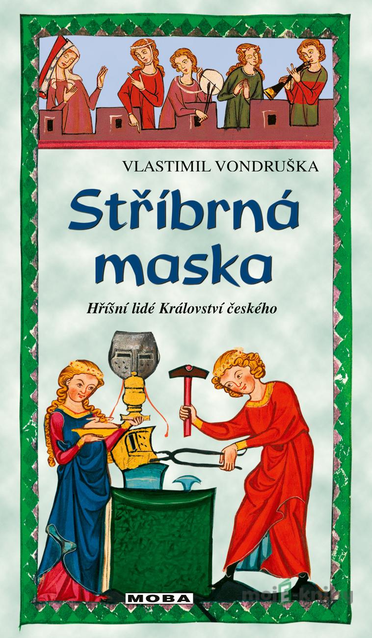 Stříbrná maska - Vlastimil Vondruška Stříbrná maska - Vlastimil Vondruška