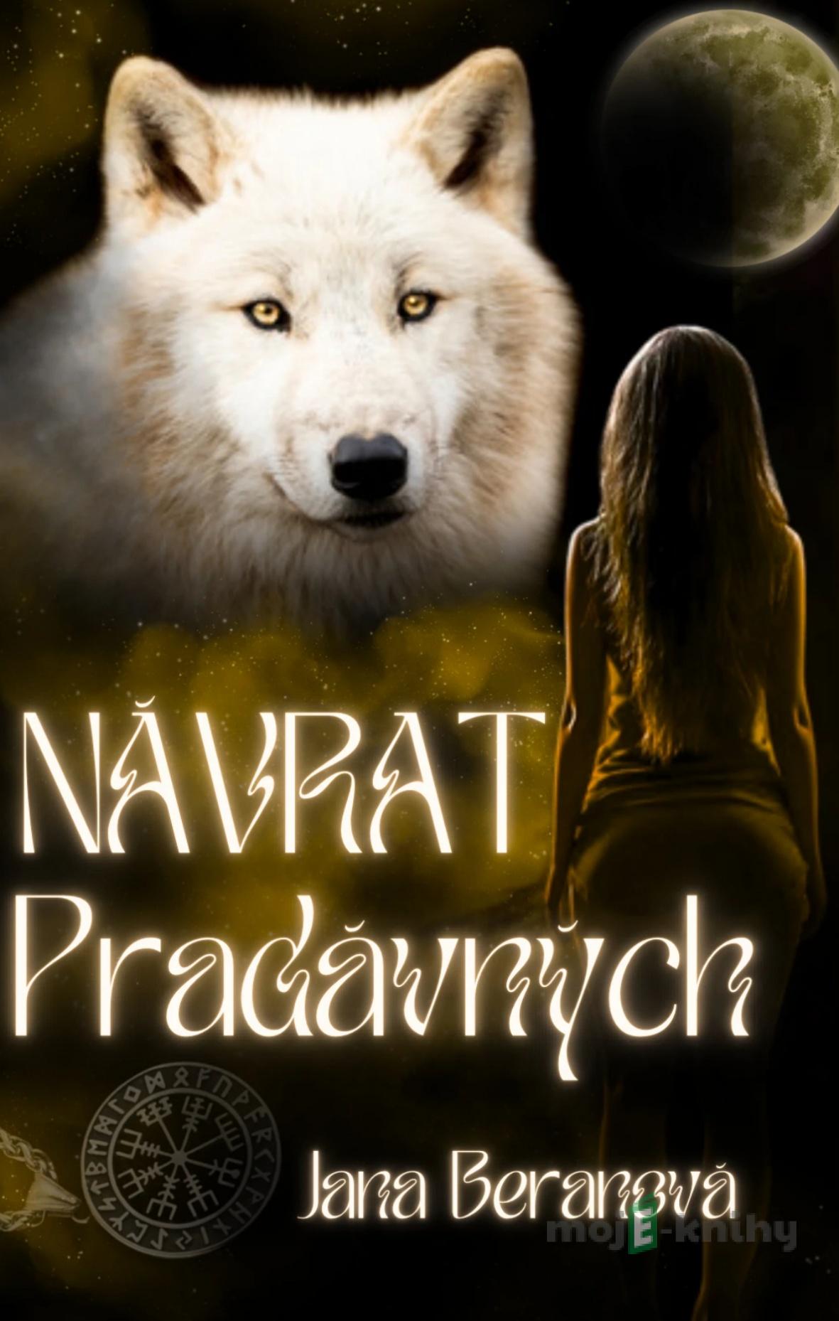 Návrat Pradávných - Jana Beranová Návrat Pradávných - Jana Beranová