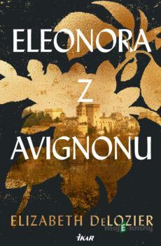 Eleonora z Avignonu - Elizabeth DeLozier