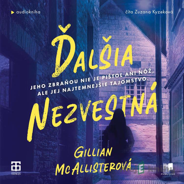 Ďalšia nezvestná - Gillian McAllister Ďalšia nezvestná - Gillian McAllister