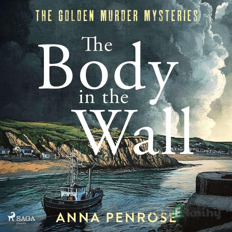 The Body in the Wall (EN) - Anna Penrose The Body in the Wall (EN) - Anna Penrose