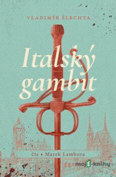 Italský gambit - Vladimír Šlechta