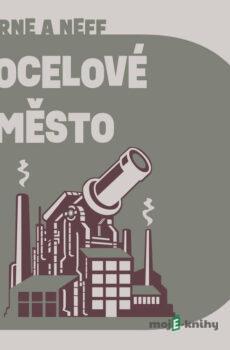 Ocelové město - Jules Verne,Ondřej Neff