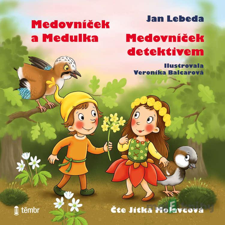 Medovníček detektivem + Medovníček a Medulka - Jan Lebeda Medovníček detektivem + Medovníček a Medulka - Jan Lebeda