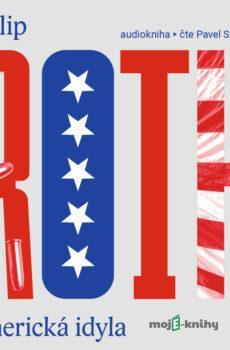 Americká idyla - Philip Roth