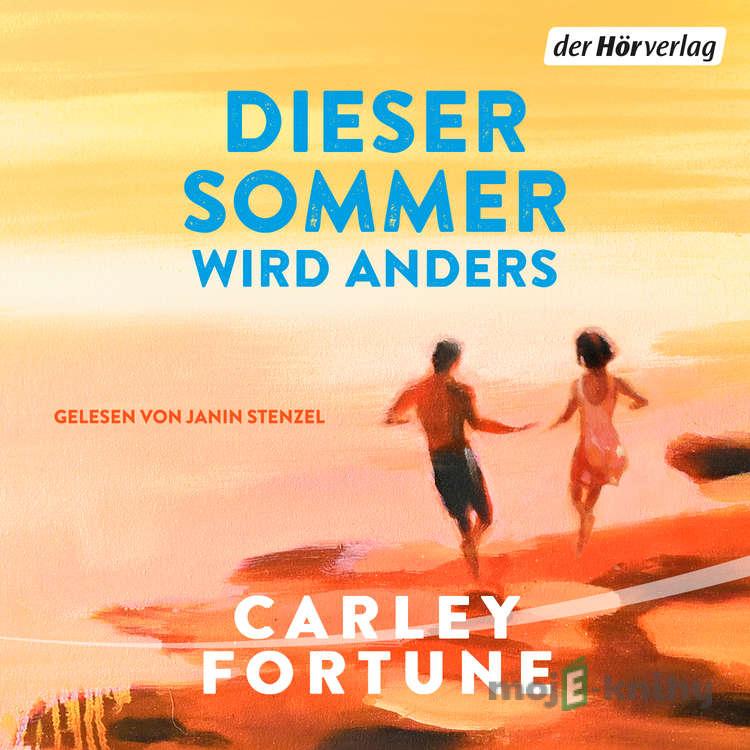 Dieser Sommer wird anders - Carley Fortune Dieser Sommer wird anders - Carley Fortune