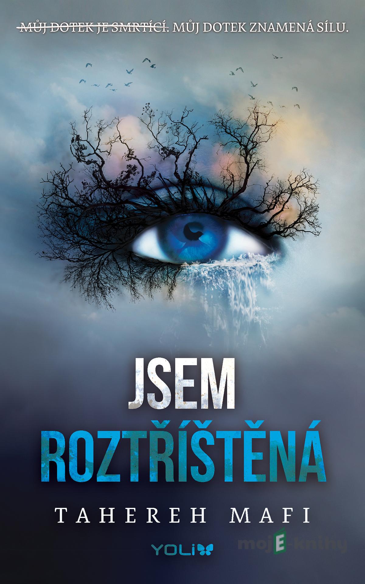 Jsem zlomená - Tahereh Mafi Jsem zlomená - Tahereh Mafi