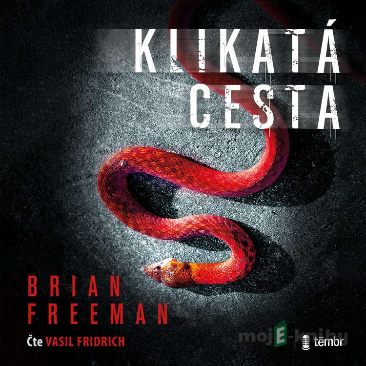 Klikatá cesta - Brian Freeman Klikatá cesta - Brian Freeman