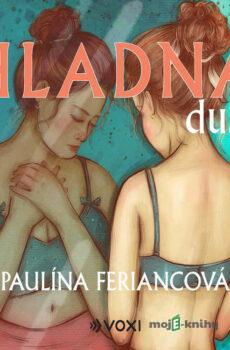 Hladná duša - Paulína Feriancová