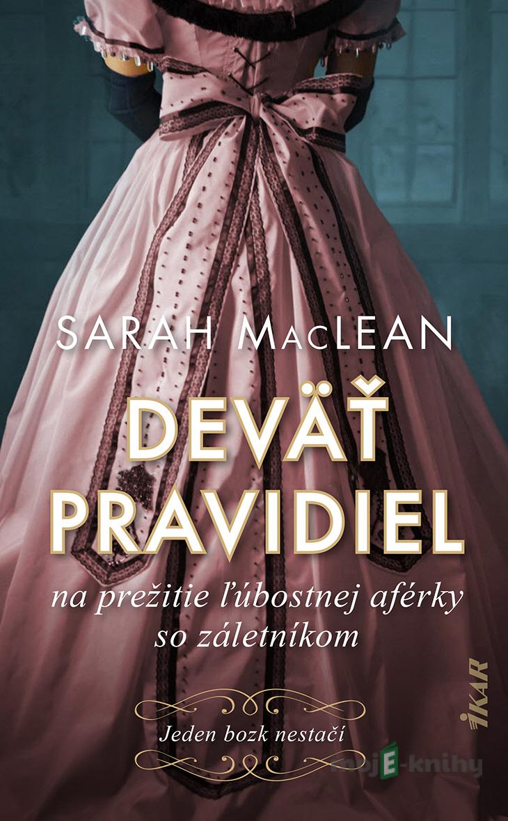 Deväť pravidiel na prežitie ľúbostnej aférky so záletníkom - Sarah MacLean Deväť pravidiel na prežitie ľúbostnej aférky so záletníkom - Sarah MacLean