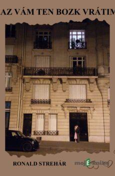 Raz Vám ten bozk vrátim - Ronald Strehár