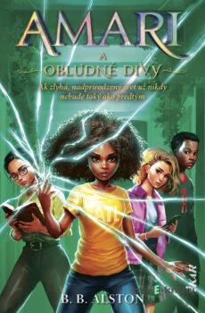 Amari a obludné divy - B.B. Alston