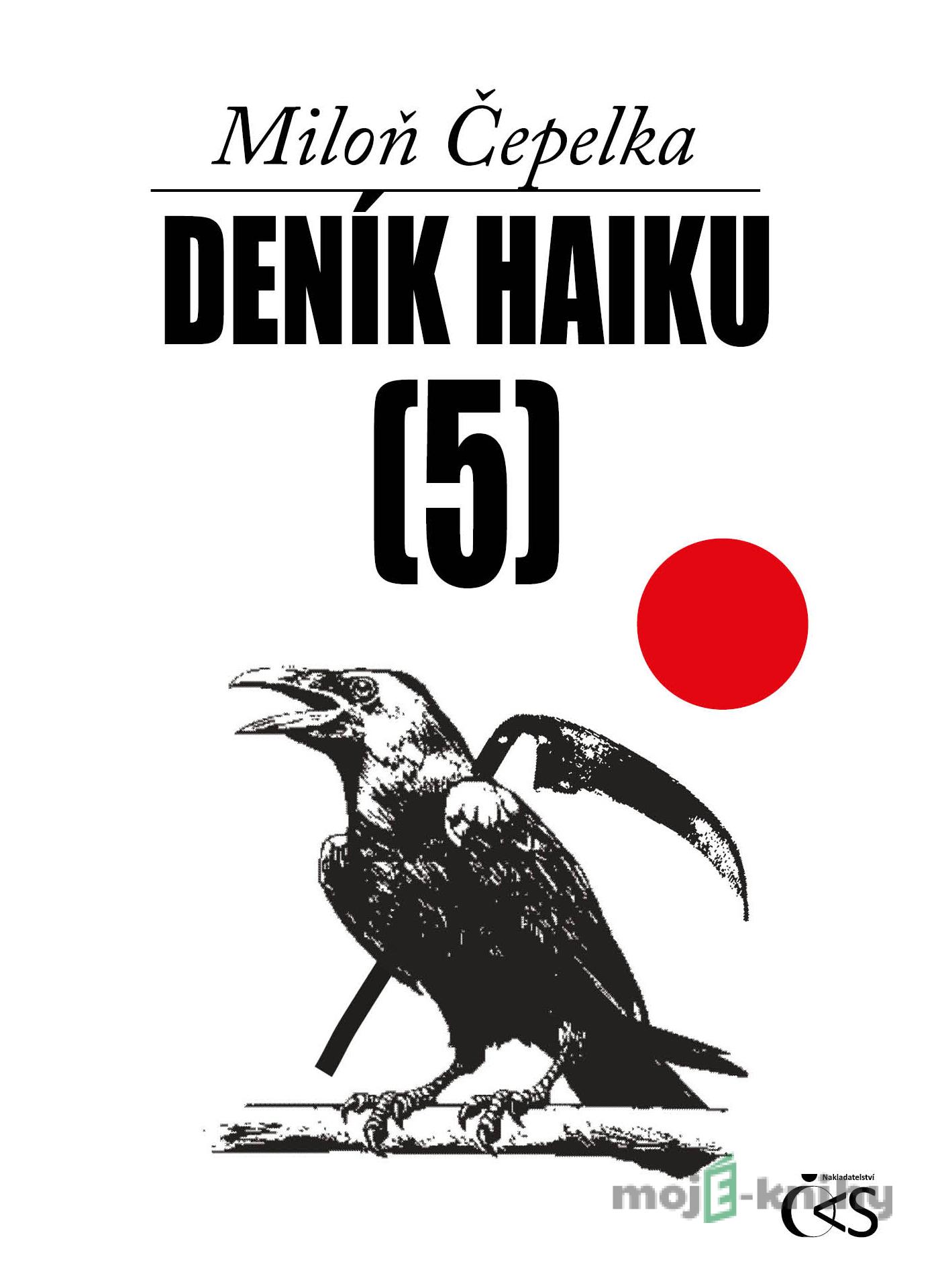Deník haiku 5 - Miloň Čepelka Deník haiku 5 - Miloň Čepelka