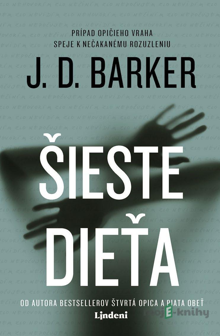 Šieste dieťa - J.D. Barker Šieste dieťa - J.D. Barker
