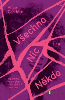 Všechno/Nic/Někdo - Alice Carriere