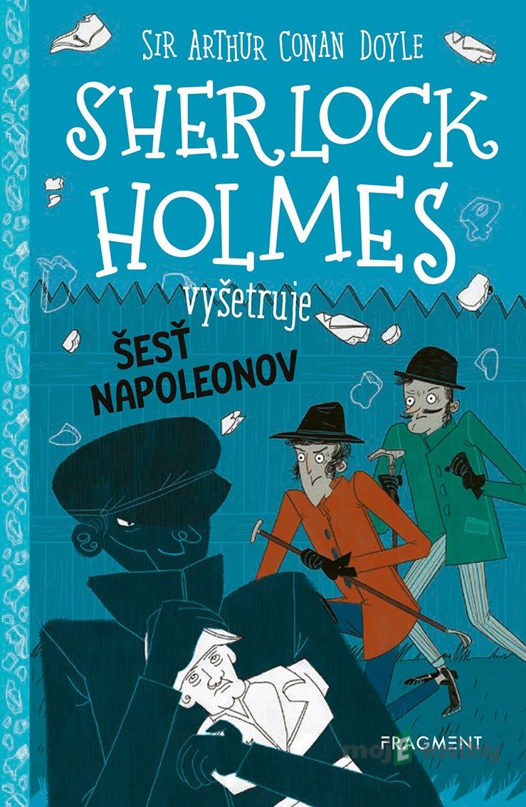 Sherlock Holmes vyšetruje: Šesť Napoleonov - Arthur Conan Doyle a Stephanie Baudet Sherlock Holmes vyšetruje: Šesť Napoleonov - Arthur Conan Doyle a Stephanie Baudet