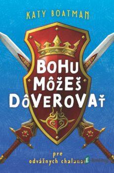 Bohu môžeš dôverovať - Katy Boatman