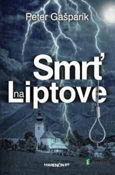 Smrť na Liptove - Peter Gašparík