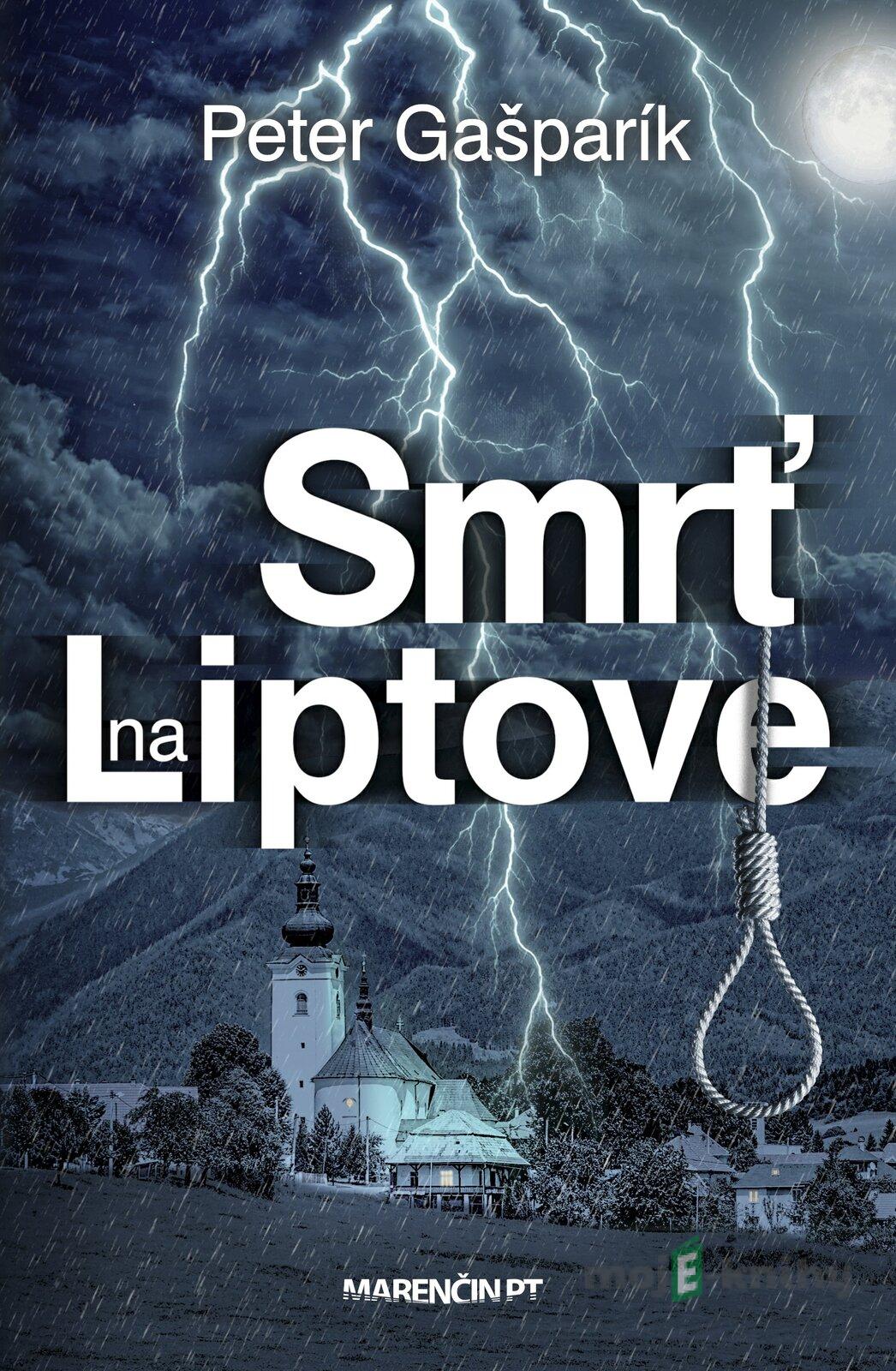 Smrť na Liptove - Peter Gašparík Smrť na Liptove - Peter Gašparík
