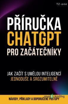 Příručka ChatGPT pro začátečníky - Tomáš Zahradníček