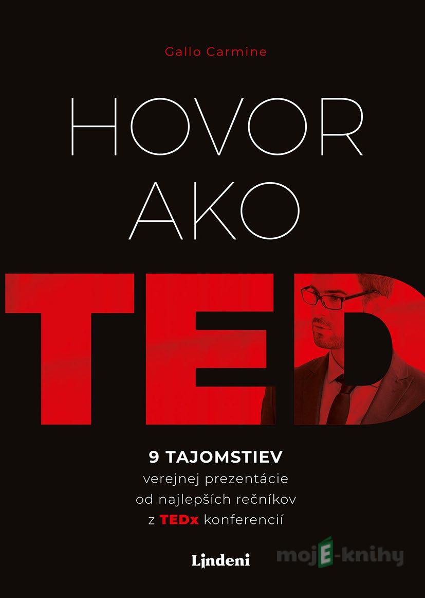 Hovor ako TED - Carmine Gallo Hovor ako TED - Carmine Gallo