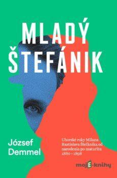 Mladý Štefánik - József Demmel