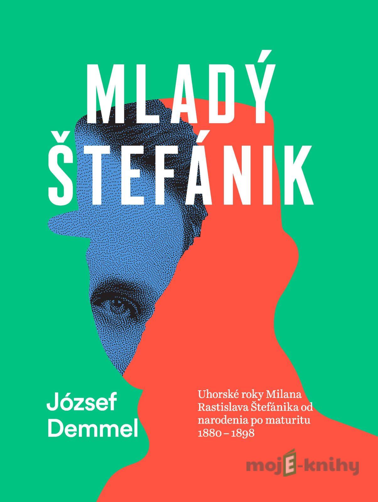Mladý Štefánik - József Demmel Mladý Štefánik - József Demmel