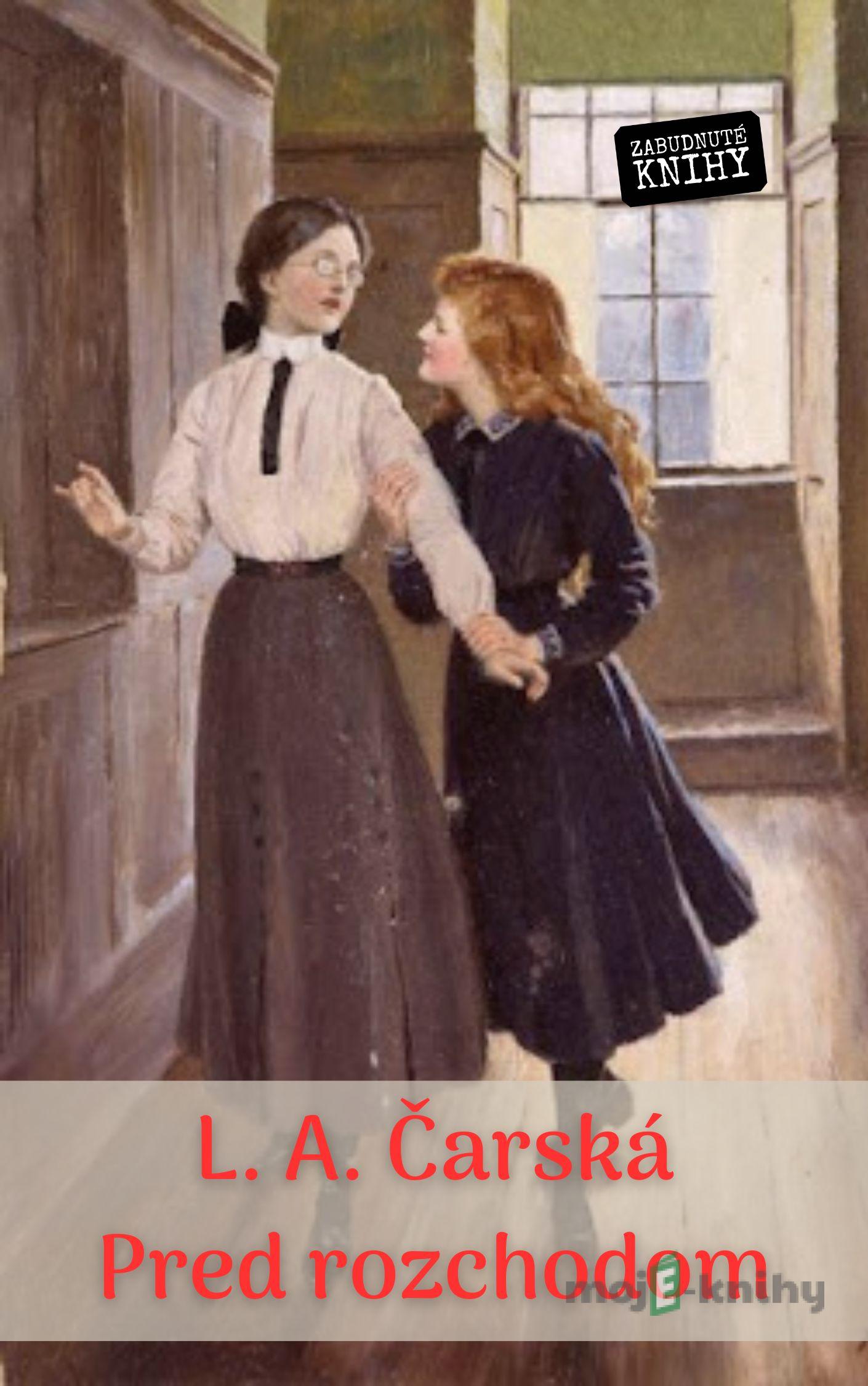 Pred rozchodom - L.A.Čarská Pred rozchodom - L.A.Čarská
