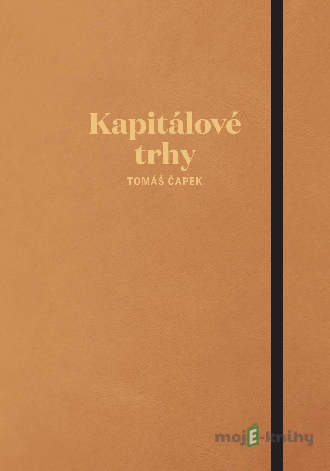 Kapitálové trhy - Tomáš Čapek Kapitálové trhy - Tomáš Čapek